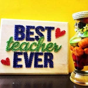 Best Teacher Ever String Art by Sushmita