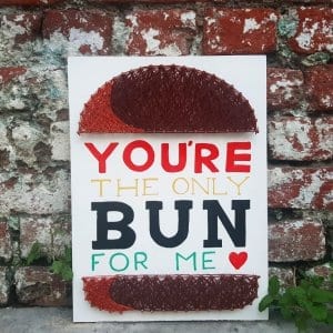 you are the only bun for me string art